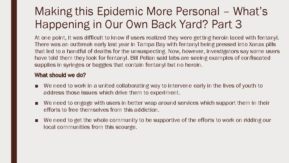 Making this Epidemic More Personal – What’s Happening in Our Own Back Yard? Part