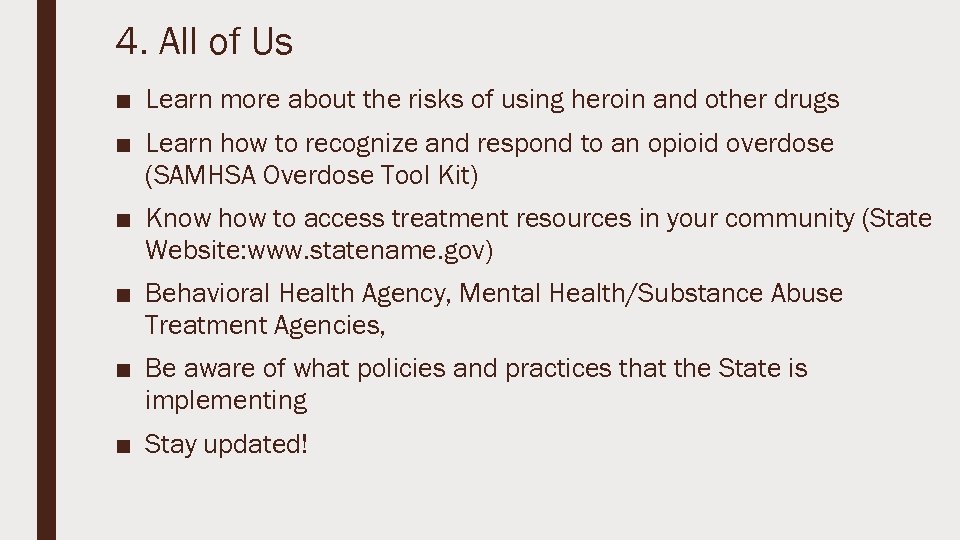 4. All of Us ■ Learn more about the risks of using heroin and