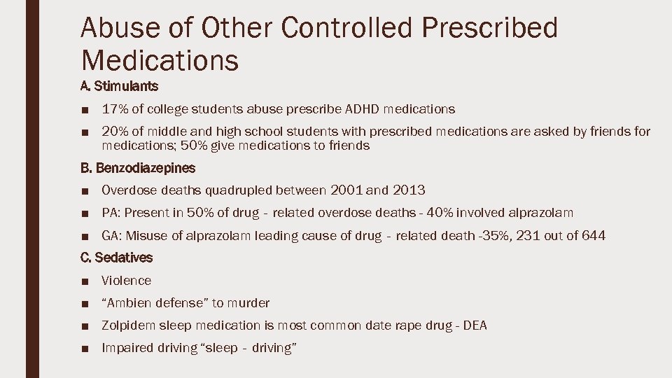 Abuse of Other Controlled Prescribed Medications A. Stimulants ■ 17% of college students abuse