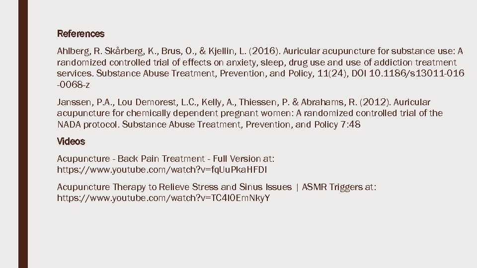 References Ahlberg, R. Skårberg, K. , Brus, O. , & Kjellin, L. (2016). Auricular