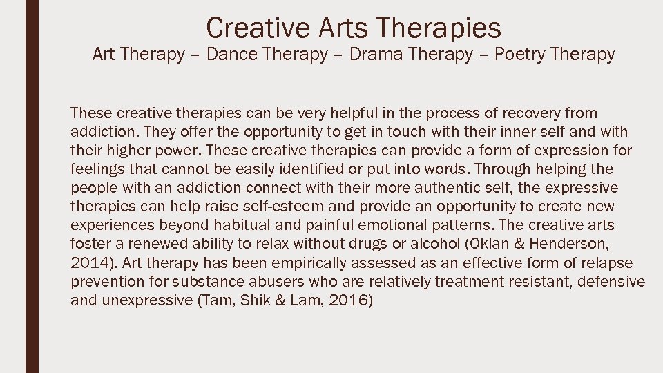 Creative Arts Therapies Art Therapy – Dance Therapy – Drama Therapy – Poetry Therapy