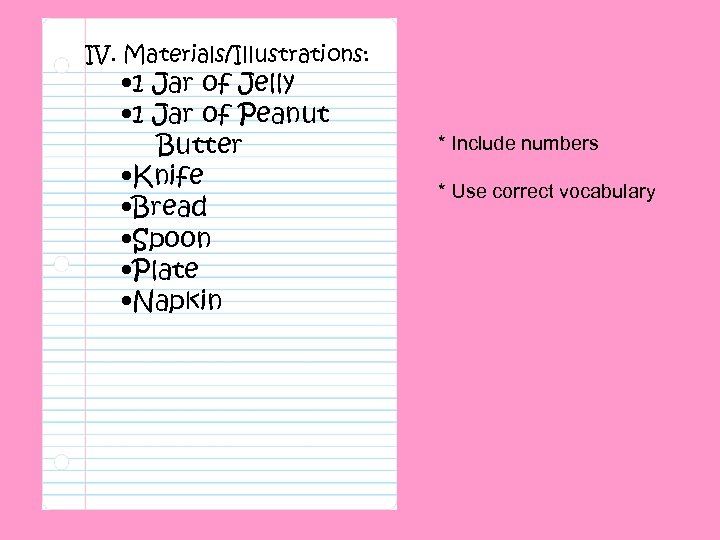 IV. Materials/Illustrations: • 1 Jar of Jelly • 1 Jar of Peanut Butter •