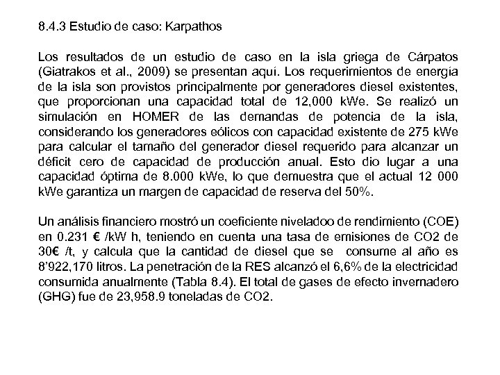 8. 4. 3 Estudio de caso: Karpathos Los resultados de un estudio de caso