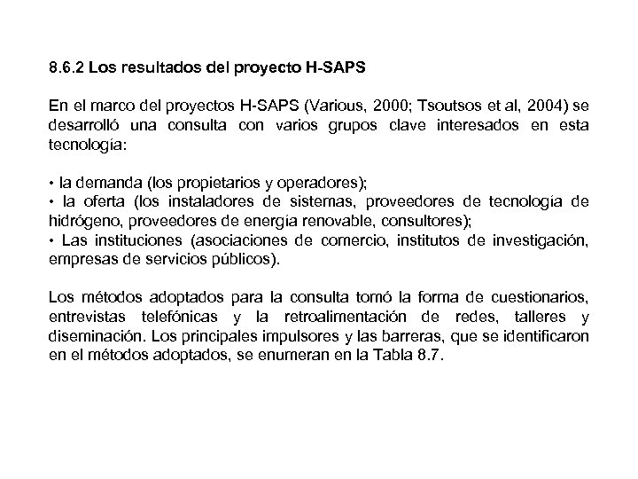 8. 6. 2 Los resultados del proyecto H-SAPS En el marco del proyectos H-SAPS