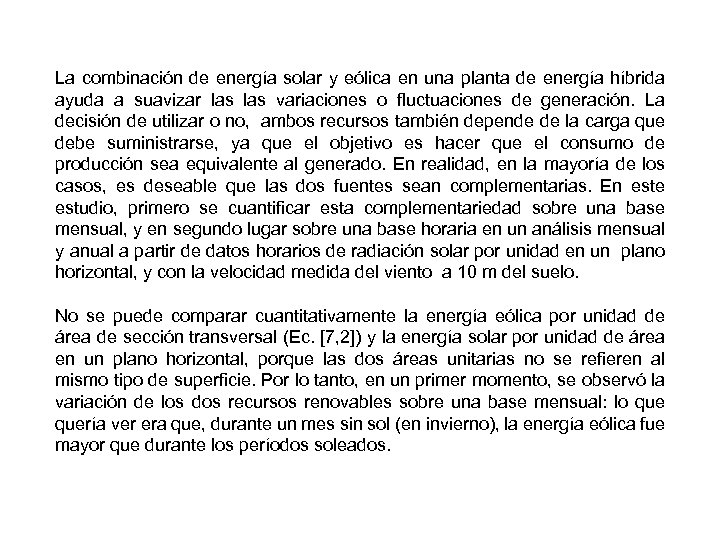 La combinación de energía solar y eólica en una planta de energía híbrida ayuda