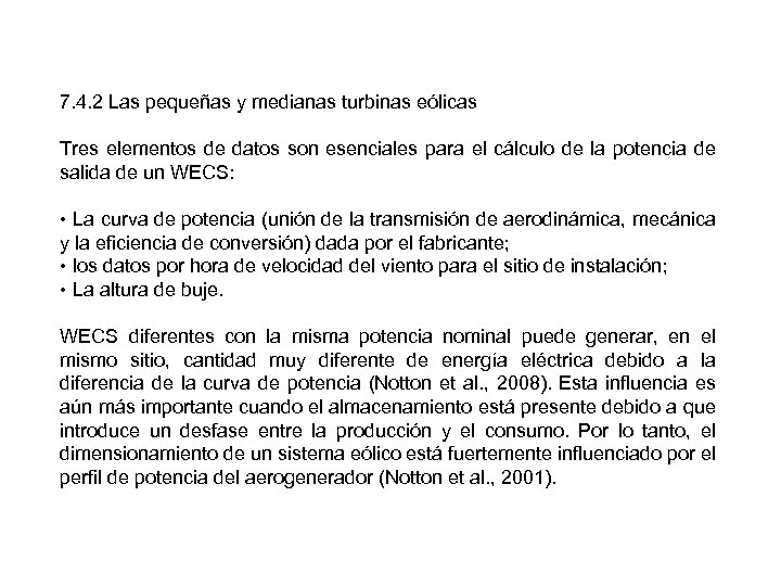 7. 4. 2 Las pequeñas y medianas turbinas eólicas Tres elementos de datos son