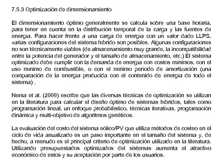 7. 5. 3 Optimización de dimensionamiento El dimensionamiento óptimo generalmente se calcula sobre una