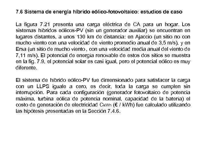 7. 6 Sistema de energía híbrido eólico-fotovoltaico: estudios de caso La figura 7. 21