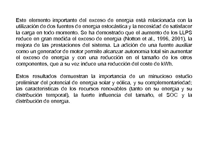 Este elemento importante del exceso de energía está relacionada con la utilización de dos