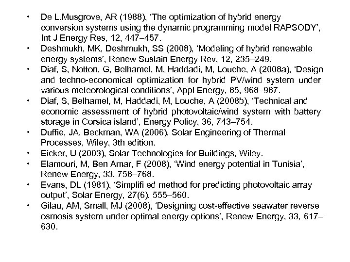  • • • De L. Musgrove, AR (1988), ‘The optimization of hybrid energy