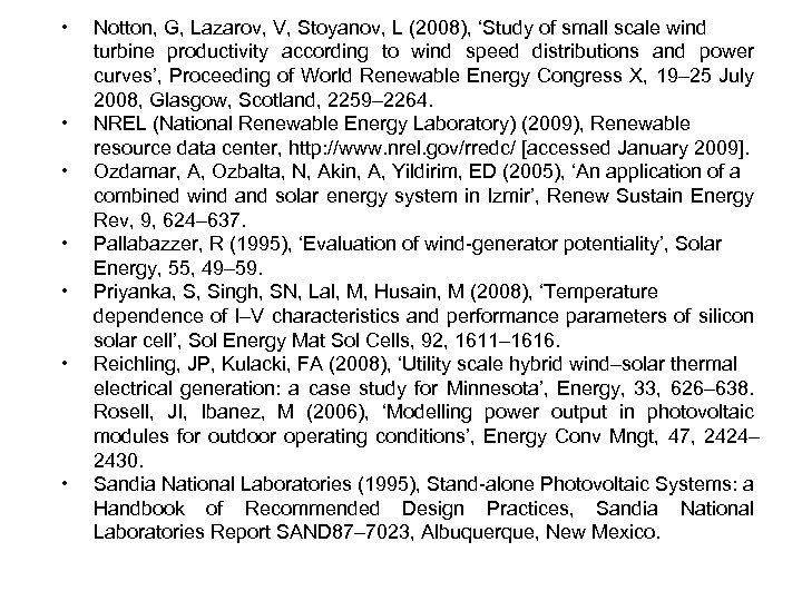  • • Notton, G, Lazarov, V, Stoyanov, L (2008), ‘Study of small scale