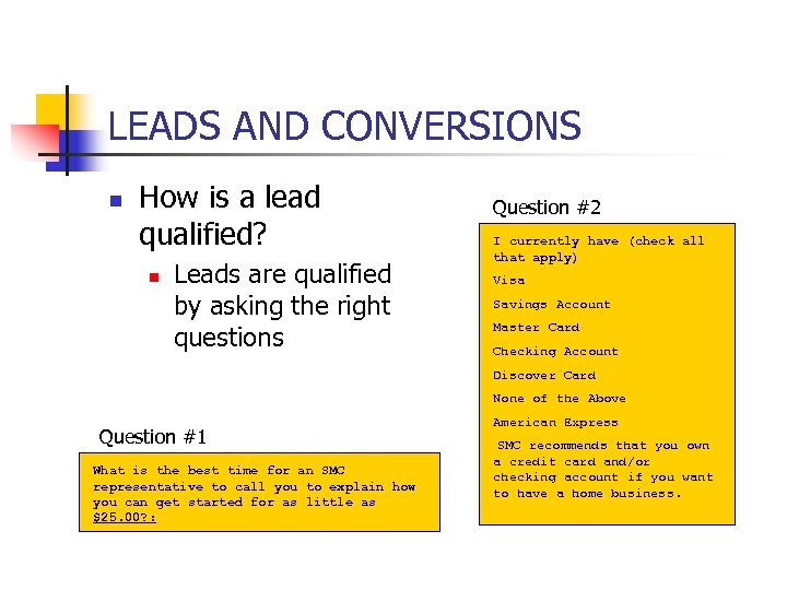LEADS AND CONVERSIONS n How is a lead qualified? n Leads are qualified by
