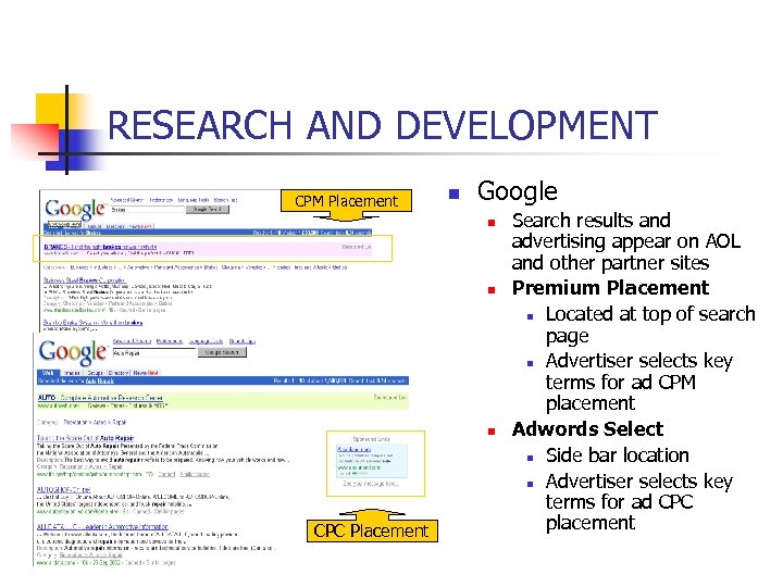 RESEARCH AND DEVELOPMENT CPM Placement n Google n n n CPC Placement Search results