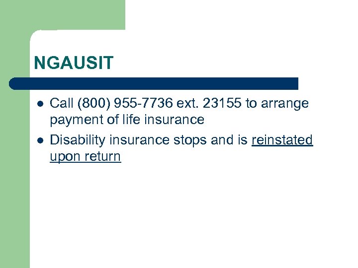 NGAUSIT l l Call (800) 955 -7736 ext. 23155 to arrange payment of life