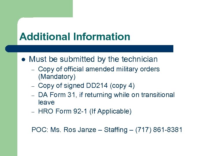 Additional Information l Must be submitted by the technician – – Copy of official