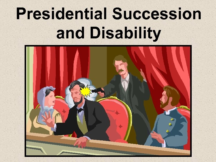 Presidential Succession and Disability 