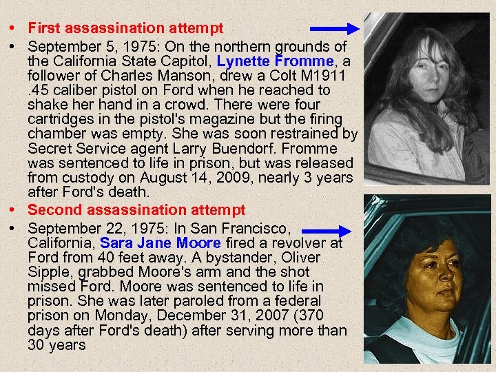  • First assassination attempt • September 5, 1975: On the northern grounds of