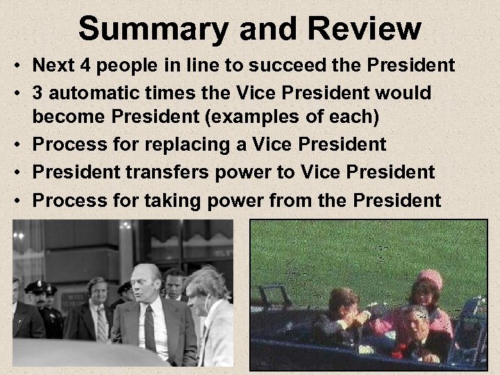Summary and Review • Next 4 people in line to succeed the President •