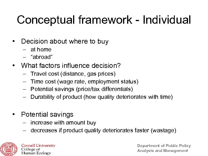 Conceptual framework - Individual • Decision about where to buy – at home –