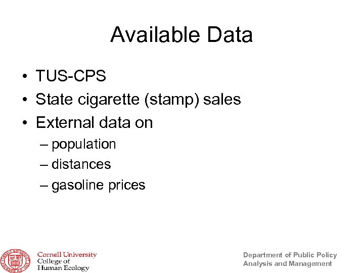 Available Data • TUS-CPS • State cigarette (stamp) sales • External data on –