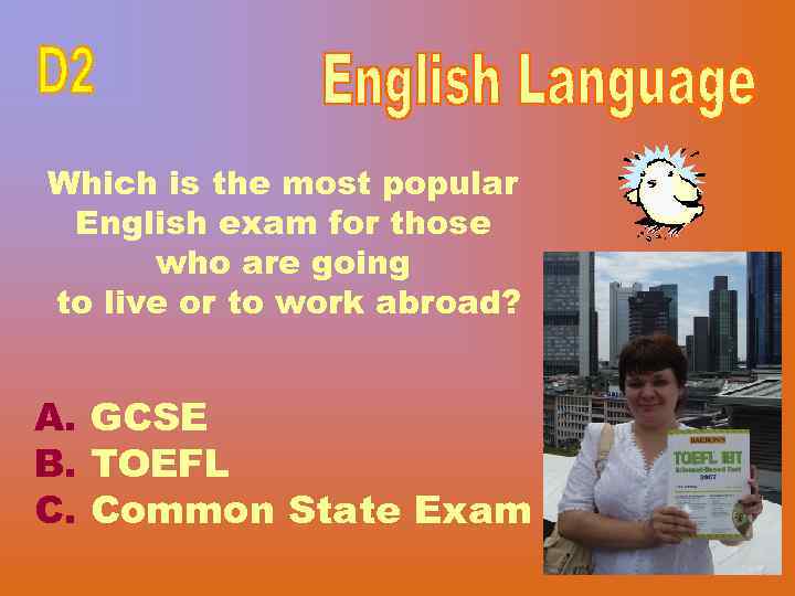 Which is the most popular English exam for those who are going to live