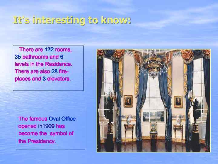 It’s interesting to know: There are 132 rooms, 35 bathrooms and 6 levels in