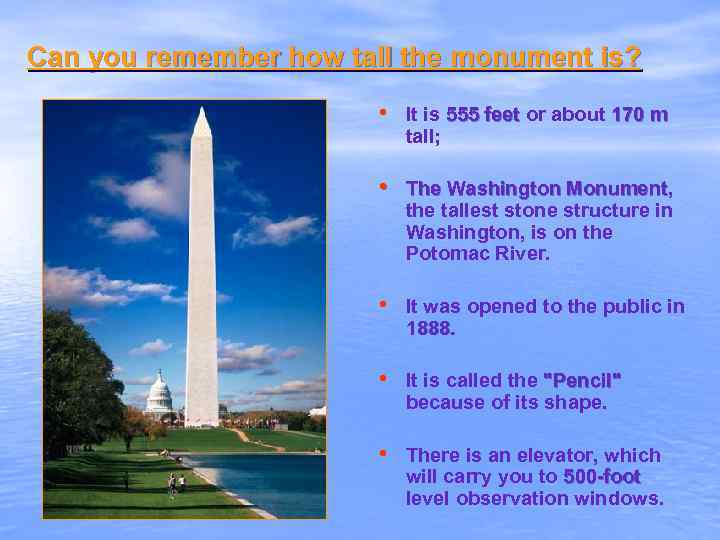 Can you remember how tall the monument is? • It is 555 feet or