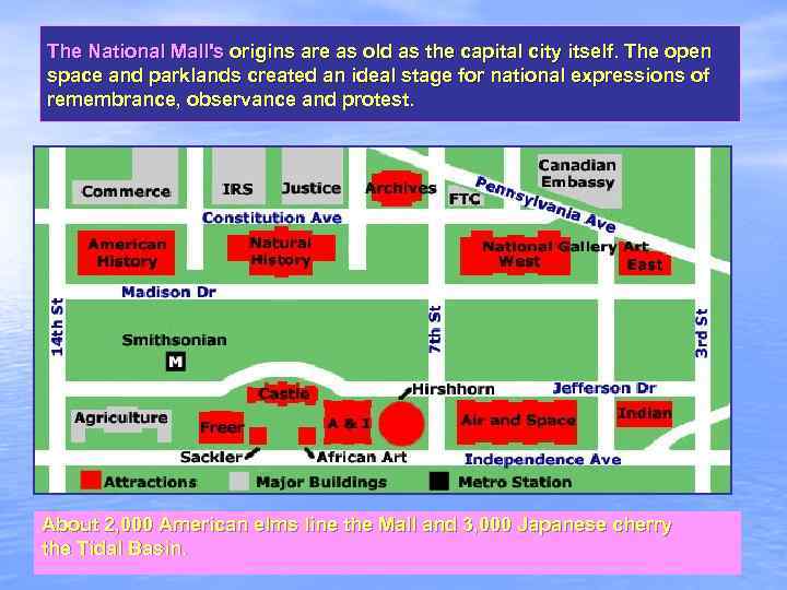 The National Mall's origins are as old as the capital city itself. The open