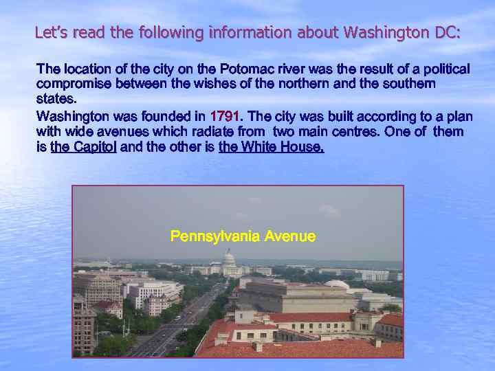 Let’s read the following information about Washington DC: The location of the city on