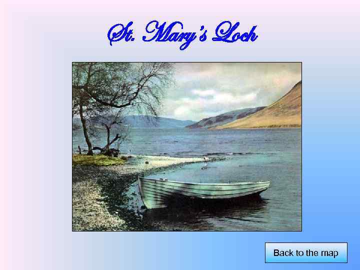 St. Mary’s Loch Back to the map 