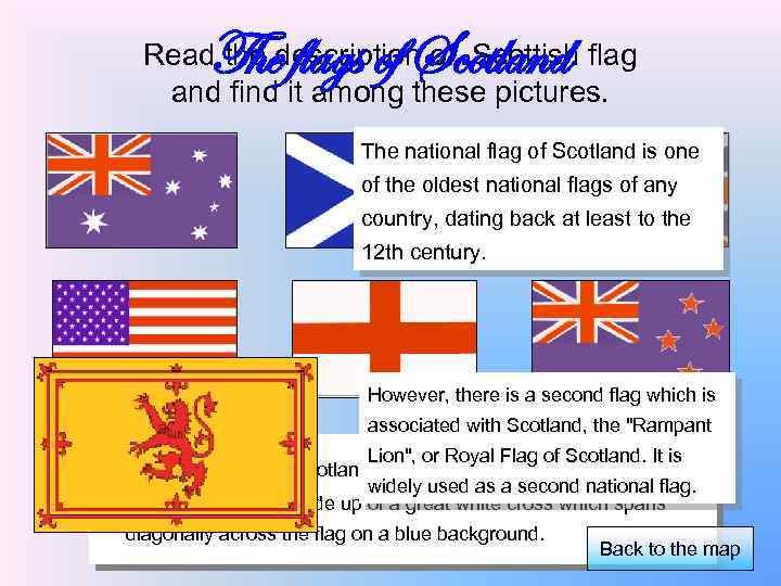 The flags of Scotland Read the description of Scottish flag and find it among