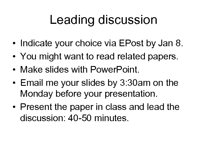 Leading discussion • • Indicate your choice via EPost by Jan 8. You might