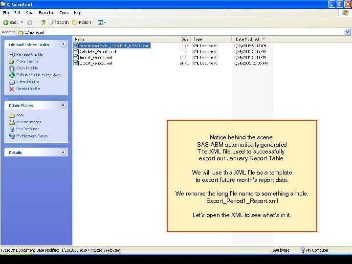 Notice behind the scene SAS ABM automatically generated The XML file used to successfully