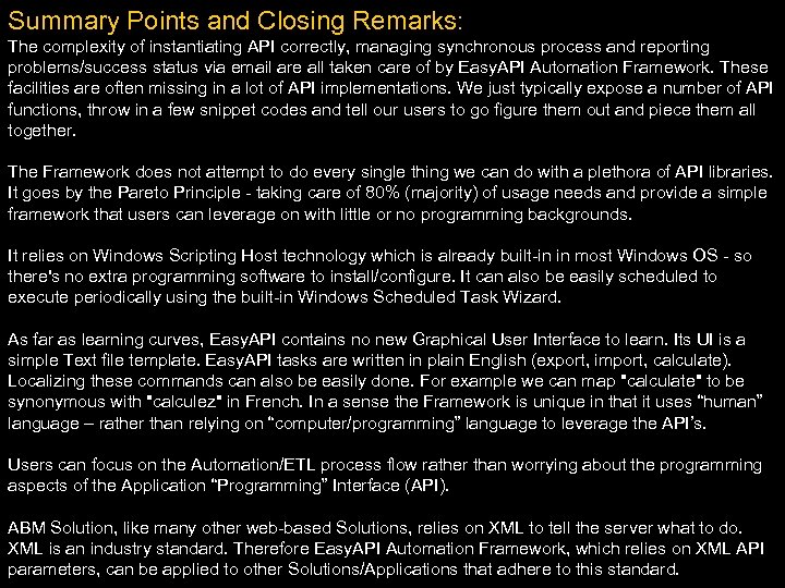 Summary Points and Closing Remarks: The complexity of instantiating API correctly, managing synchronous process