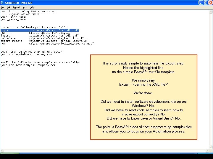 It is surprisingly simple to automate the Export step. Notice the highlighted line on