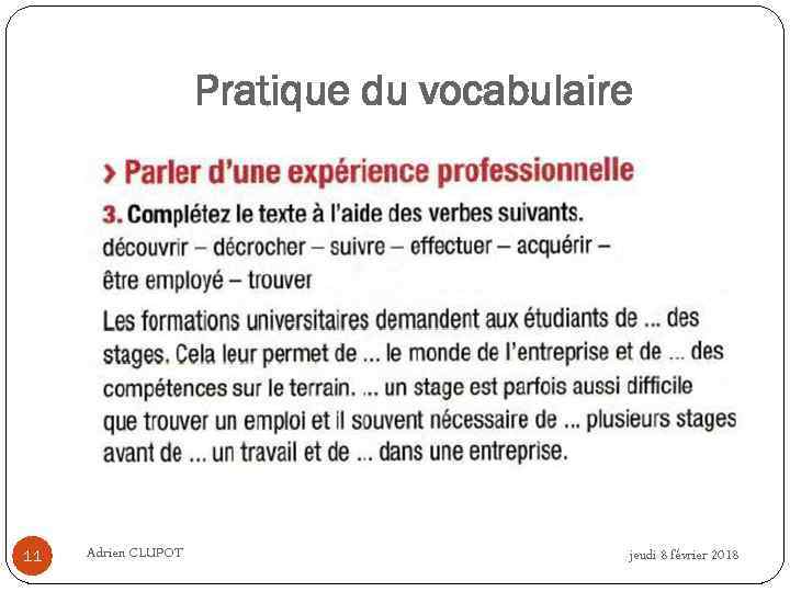 Pratique du vocabulaire 11 Adrien CLUPOT jeudi 8 février 2018 