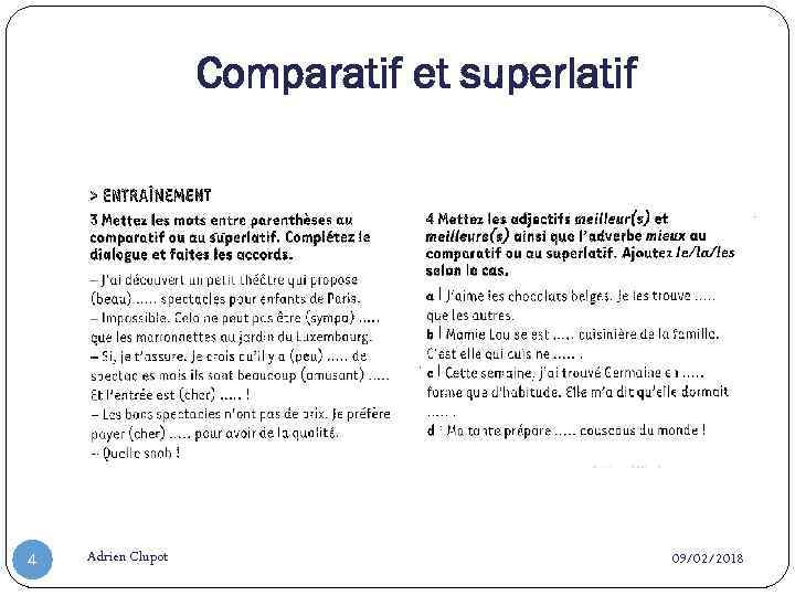 Comparatif et superlatif 4 Adrien Clupot 09/02/2018 