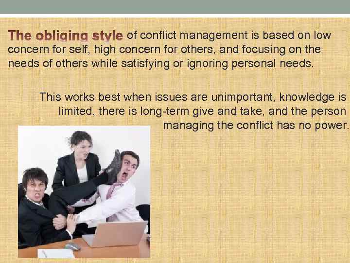 of conflict management is based on low concern for self, high concern for others,
