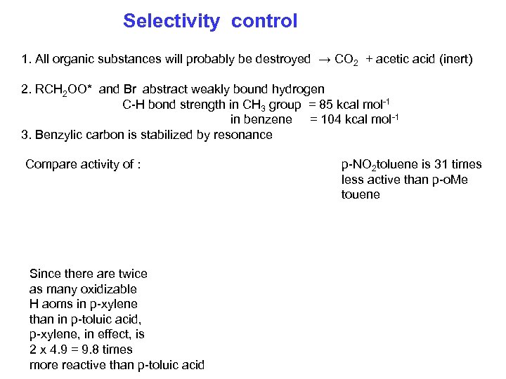 Selectivity control 1. All organic substances will probably be destroyed → CO 2 +