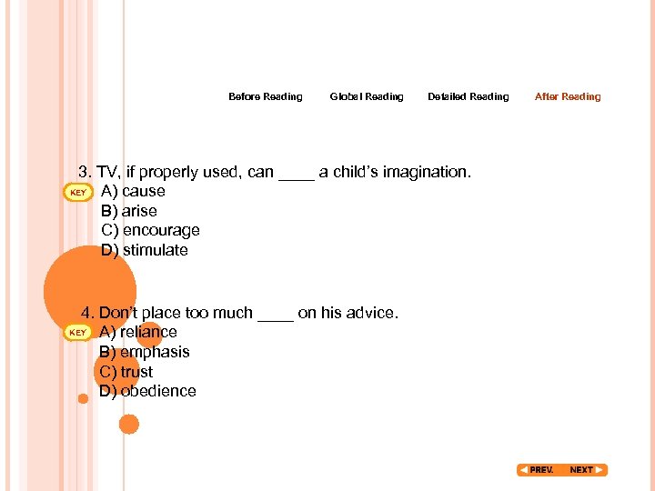 Before Reading Global Reading Detailed Reading 3. TV, if properly used, can ____ a