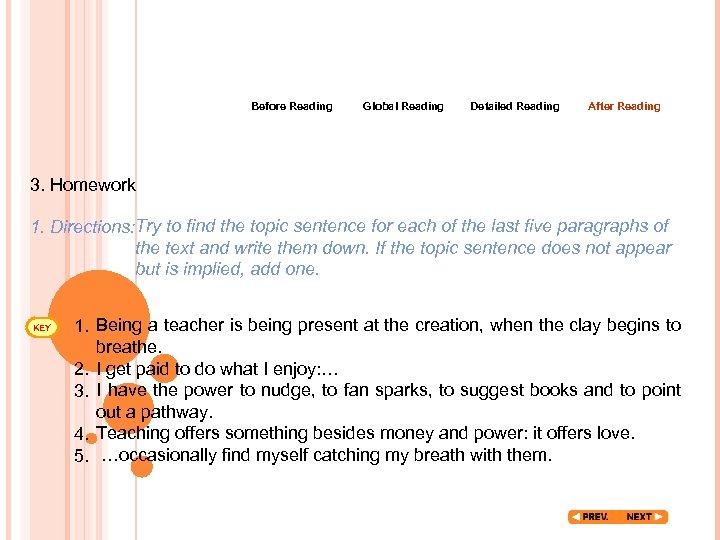 Before Reading Global Reading Detailed Reading After Reading 3. Homework 1. Directions: Try to