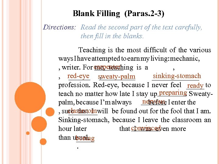Blank Filling (Paras. 2 -3) Directions: Read the second part of the text carefully,