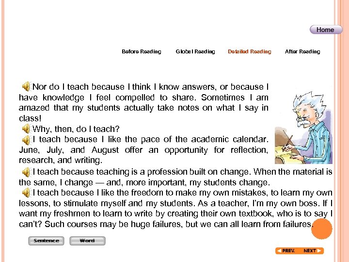 Before Reading Global Reading Detailed Reading After Reading Nor do I teach because I