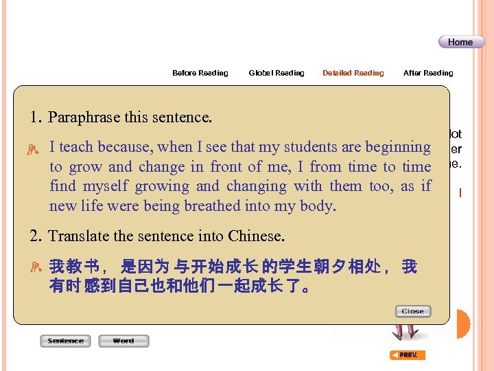 Before Reading Global Reading Detailed Reading After Reading 1. Paraphrase this sentence. But teaching