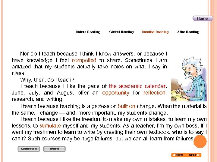 Before Reading Global Reading Detailed Reading After Reading Nor do I teach because I