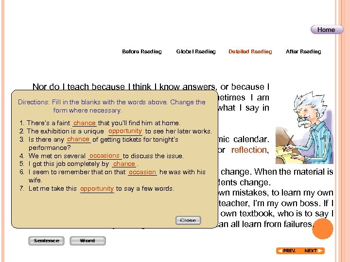 Before Reading Global Reading Detailed Reading After Reading Nor do I teach because I