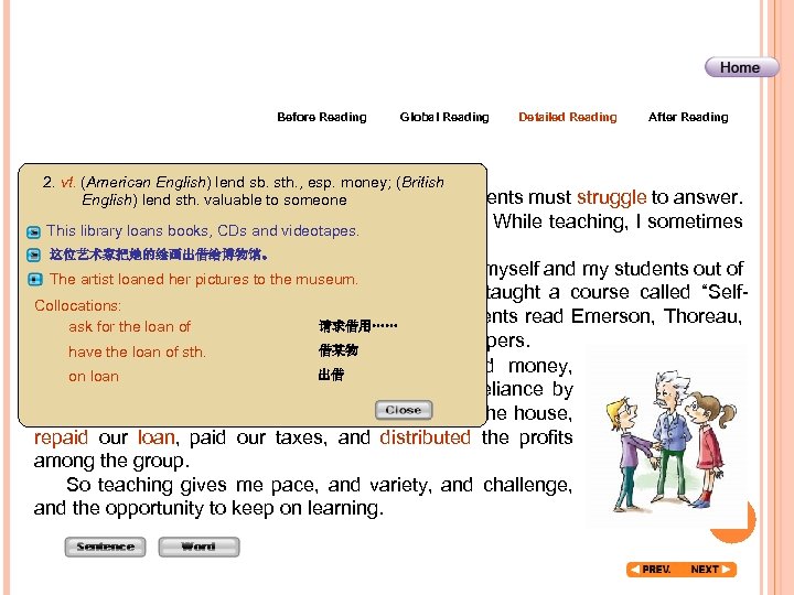 Before Reading Global Reading 2. vt. (American English) lend sb. sth. , esp. money;