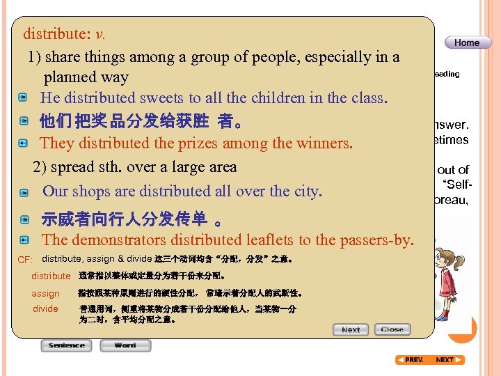 distribute: v. 1) share things among a group of people, especially in a Before