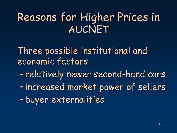 Reasons for Higher Prices in AUCNET Three possible institutional and economic factors – relatively