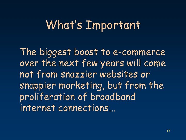 What’s Important The biggest boost to e-commerce over the next few years will come